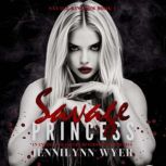Savage Princess Savage Kingdom Serie..., Jennilynn Wyer