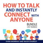 How to Talk and Instantly Connect wit..., Evan Monroe
