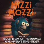 Mizzi Mozzi And The RiddleNigma Of T..., Alannah Zim