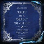 Tales of a Deadly Devotion, Jennifer Delaney