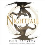 Nightfall, Den Patrick