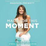Made for This Moment, Madison Prewett