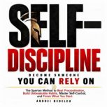 SelfDiscipline Become Someone You C..., Andrei Nedelcu