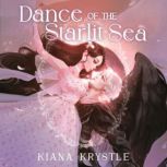 Dance of the Starlit Sea, Kiana Krystle