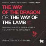 The Way of the Dragon or the Way of t..., Jamin Goggin