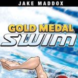 Gold Medal Swim, Jake Maddox