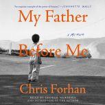 My Father Before Me, Chris Forhan