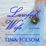 Lawful Wife Eternal Bachelors Club ..., Tina Folsom