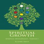 Spiritual Growth Spiritual Developme..., Elsabe Smit