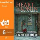 Heart of the Ronin Part 1 of The Ron..., Travis Heermann