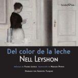Del color de la leche The Color of M..., Nell Leyshon