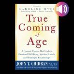 True Coming of Age, John Chirban