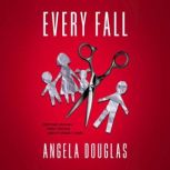 Every Fall, Angela Douglas
