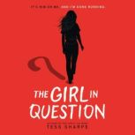 The Girl in Question, Tess Sharpe
