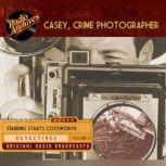 Casey, Crime Photographer, Volume 2, George Harmon Coxe