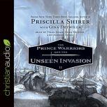 The Prince Warriors and the Unseen Invasion, Priscilla Shirer