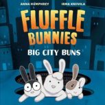 Big City Buns Fluffle Bunnies, Book ..., Anna Humphrey