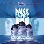 Dalek Empire 3 The Exterminators, Nicholas Briggs