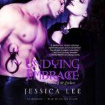 Undying Embrace, Jessica Lee