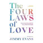 The Four Laws of Love Guaranteed Success For Every Married Couple, Jimmy Evans