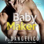 Baby Maker, P. Dangelico