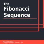The Fibonacci Sequence, Introbooks Team