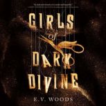 Girls of Dark Divine, E. V. Woods