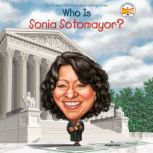 Who Is Sonia Sotomayor?, Megan Stine