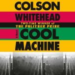 Cool Machine, Colson Whitehead