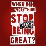 When did Everything stop being great?..., Jethro H. Forclift