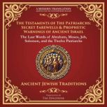 The Testaments of the Patriarchs Sec..., Various Ancient Writers