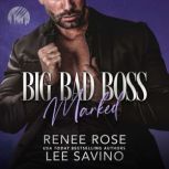 Big Bad Boss Marked, Lee Savino