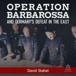 Operation Barbarossa and Germanys De..., David Stahel