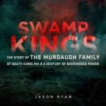 Swamp Kings, Jason Ryan