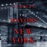 The Mayors of New York, S. J. Rozan