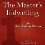 The Masters Indwelling, Andrew Murray
