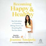 Becoming Happy  Healthy, Jeanine Amapola