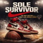 Sole Survivor The Rise and Fall of N..., David Williams