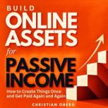 Build Online Assets for Passive Incom..., Christian Oberg