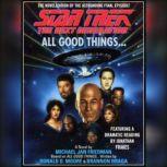Star Trek Next Generation: All Good Things, Michael Jan Friedman
