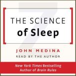 The Science of Sleep, John Medina