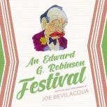 An Edward G. Robinson Festival, Joe Bevilacqua