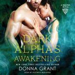 Dark Alpha's Awakening A Reaper Novel, Donna Grant