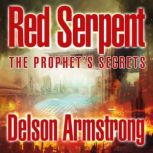 The Prophets Secrets, Delson Armstrong
