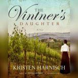 The Vintners Daughter, Kristen Harnisch