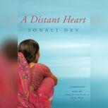 A Distant Heart, Sonali Dev