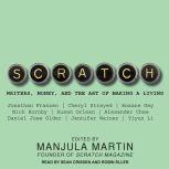 Scratch Writers, Money, and the Art of Making a Living, Manjula Martin