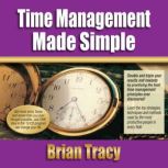 Time Management Made Simple, Brian Tracy