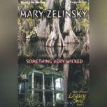 Something Very Wicked, Mary Zelinksky