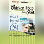 Chicken Soup for the Soul What I Lea..., Jack Canfield